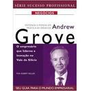 Entenda e Ponha em Pratica as Ideias de Andrew Grove / Serie Sucesso -Robert Heller