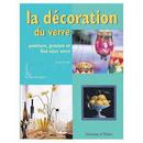 Decoration Du Verre / Peinture Gravure Et Fixe Sous Verre-Anne Boille