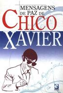 Mensagens de Paz de Chico Xavier / Espiritismo-Francisco Candido Xavier