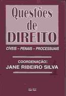 Questoes de Direito / Civeis / Penais / Processuais-Jane Ribeiro Silva / Coordenacao