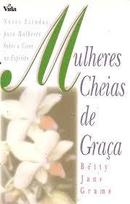 Mulheres Cheias de Graca-Betty Jane Grams