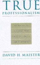 True Professionalism-David H. Maister