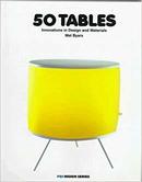 50 Tables / Innovations In Design and Materials / Arquitetura-Mel Byars