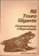 Ra Touro Gigante / Caracteristicas e Reproducao-Marcio Infante Vieira