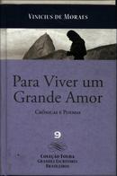 Para Viver um Grande Amor / Coleo Grandes Escritores Brasileiros / -Vinicius de Moraes