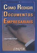 Como Redigir Documentos Empresariais-Laurinda Grion