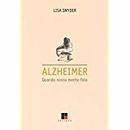 Alzheimer / Quando Nossa Mente Fala-Lisa Snyder