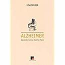 Alzheimer / Quando Nossa Mente Fala-Lisa Snyder