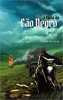 A Furia do Cao Negro-Cesar Alcazar
