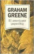 El Americano Impasible-Graham Greene