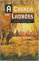 A Crenca dos Ladroes-Michel Chaillou