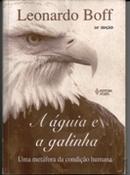 A Aguia e a Galinha-Leonardo Boff