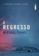 O Regresso / o Livro Que Inspirou o Filme-Michael Punke