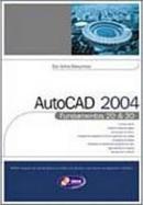 Autocad 2004 / Fundamentos 2d e 3d-Elia Yathie Matsumoto