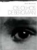 Os Olhos de Bergman / Autografado-Tania Buchmann