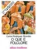 O Que e Folclore - Colecao Primeiros Passos-Carlos Rodrigues Brandao