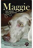 Maggie / um Amor Sem Reservas-Marcia C. Sigwalt Valeixo