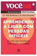 Aprendendo a Lidar Com Pessoas Dificeis-Rick Brinkman / Rick Kirschner