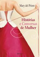 Historias e Conversas de Mulher-Mary Del Priore