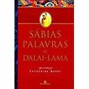 Sabias Palavras do Dalai Lama-Dalai Lama / Apresentao de Catherine Barry