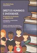Direitos Humanos e Diversidade / Perspectivas de Docencia no Pibid / -Ana Maria Eyng