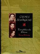 Cisnes Silvagens / Tres Filhas da China-Jung Chang