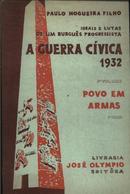 Ideais e Lutas de um Burgues Progressista / a Guerra Civica 1932 / 3-Paulo Nogueira Filho