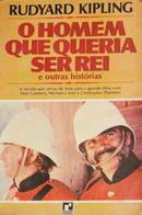 O Homem Que Queria Ser Rei e Outras Historias-Rudyard Kipling