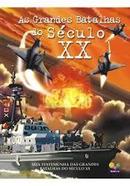 As Grandes Batalhas do Seculo Xx-Editora Todolivro