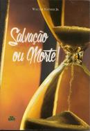 Salvao ou Morte-Walter Nather Jr.