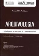 Arquivologia / Voltado para Concursos de Tcnico e Analista / Coleo-George Melo Rodrigues