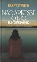 Nao Apresse o Rio / Ele Corre Sozinho-Barry Stevens