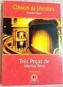 O Juiz de Paz na Roa / Quem Casa Quer Casa / os Dois ou o Ingls Maq-Martins Pena