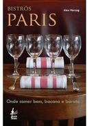 Bistros Paris / Onde Comer Bem, Bacana e Barato-Alex Herzog