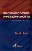 Associativismo Docente e Construo Democratica / Brasil - Portugal 1-Libania Xavier / Livro Novo