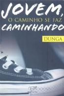 Jovem o Caminho Se Faz Caminhando-Autor Dunga