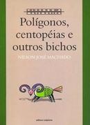Polgonos Centopias e Outros Bichos-Nlson Jos Machado