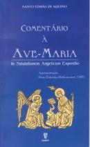 Comentario a Ave Maria / In Salutationem Angelicam Expositio-Tomas de Aquino / Santo