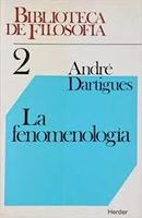 La Fenomenologa / Volume 2 / Biblioteca de Filosofia-Andr Dartigues