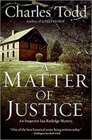 A Matter Of Justice: An Inspector Ian Rutledge Mystery-Charles Todd