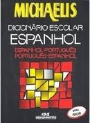 Michaelis / Dicionario Escolar / Espanhol - Portugus / Portugus - E-Editora Melhoramentos / Michaelis