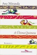 A Ultima Quimera / Romance-Ana Miranda