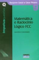 Matemtica e Raciocnio Lgico Fcc / Volume 9 / Quentes Comentadas-Benjamin Cesar / Csar Ribeiro