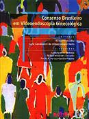 Consenso Brasileiro em Videoendoscopia Ginecolgica-Nilson Donadio / Luiz Cavalcanti de Albuquerque N