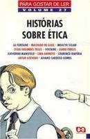 Histrias Sobre tica / Volume 27 / Coleo para Gostar de Ler-Marisa Lajolo