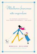 Mulheres Francesas No Engordam-Mireille Guiliano