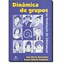 Dinamica de Grupos na Formao da Lideranas-Ana Maria Gonalves / Susan Chiode Perpetuo