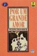 Por um Grande Amor / 26 Edio-Suzana Dias Beck