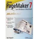 Adobe Pagemaker 7 / Guia Pratico Visual  / para Windows e Macintosh-Ted Alspach