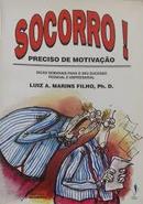 Socorro! Preciso de Motivao-Luiz A. Marins